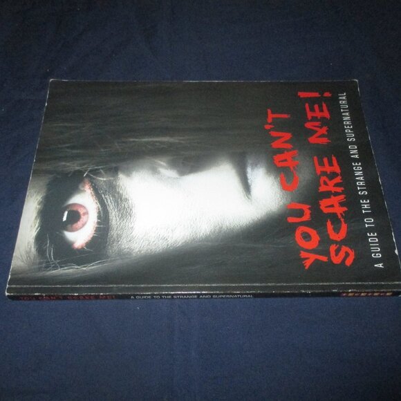 You Can't Scare Me! A guide to the Strange & Supernatural (Scholastic, 2010) - Picture 2 of 3